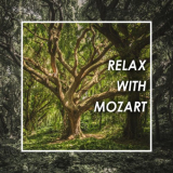 Wolfgang Amadeus Mozart - Relax With Mozart '2021
