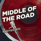 Middle of the Road - Rarities 1970 '2020