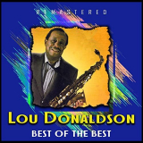 Lou Donaldson - Best of the Best (Remastered) '2020