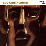 Edu Lobo - Edu Canta Zumbi '1968/2020