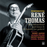 Rene Thomas - Remembering RenÃ© Thomas. Rare and Unreleased Performances by the Legendary Jazz Guitarist '2020