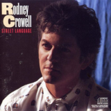 Rodney Crowell - Street Language '1986