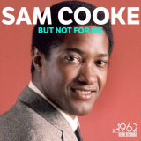 Sam Cooke - But Not for Me '2020