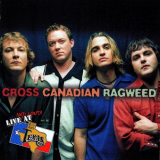 Cross Canadian Ragweed - Live and Loud at Billy Bobs Texas '2002