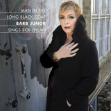 Barb Jungr - Man In The Long Black Coat: Barb Jungr Sings Bob Dylan '2011