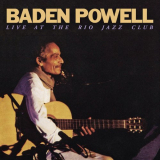Baden Powell - Baden Powell Live At The Rio Jazz Club (Ao Vivo | Remasterizado) '2020