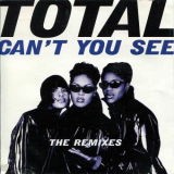 Total - Cant You See (The Remixes) '1995