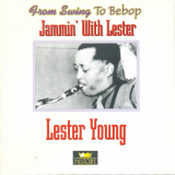 Lester Young - Jammin with Lester 'June 10, 2003