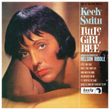 Keely Smith - Little Girl Blue, Little Girl New (Expanded Edition) '2017