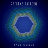 Paul Weller - Saturns Pattern (Deluxe Edition) '2015