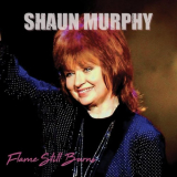SHAUN MURPHY - Flame Still Burns '2020