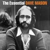 Dave Mason - The Essential Dave Mason '2014
