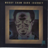 Woody Shaw - Dark Journey '1997