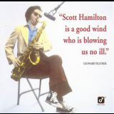 Scott Hamilton - Is A Good Wind Whos Blowing Us No Ill '1992