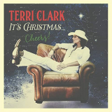 Terri Clark - Itâ€™s Christmasâ€¦Cheers! '2020