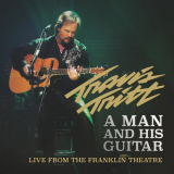 Travis Tritt - A Man and His Guitar (Live from the Franklin Theatre) '2016