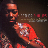Esther Phillips - Home Is Where The Hatred Is (The Kudu Years 1971-1977) (2004) '2004