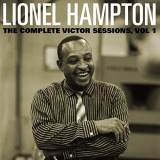 Lionel Hampton - The Complete Victor Lionel Hampton Sessions, Vol. 1 '2017