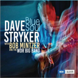 Dave Stryker - Blue Soul (Feat. Bob Mintzer & WDR Big Band) '2020