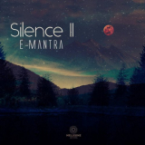 E-Mantra - Silence 2 '2020
