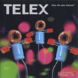 Telex - How Do You Dance '2006