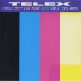 Telex - I (Still) Dont Like Music Remix Vol. 2 '1999