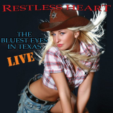 Restless Heart - The Bluest Eyes In Texas - Live '2009