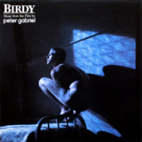 Peter Gabriel - Birdy - OST '1985