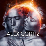 Alex Cortiz - Heads Up '2021