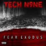 Tech N9ne - FEAR EXODUS '2020