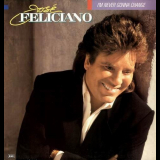 Jose Feliciano - Im Never Gonna Change '1989