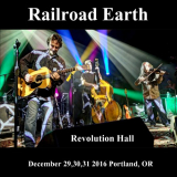 Railroad Earth - 2016-12-29,30,31 - New Years Run - Portland, OR '2016