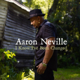 Aaron Neville - I Know Ive Been Changed '2010