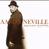 Aaron Neville - Bring It on Home... The Soul Classics '2006