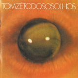 Tom Ze - Todos os Olhos '1973 (2000)