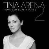 Tina Arena - Songs Of Love & Loss, Vol. 2 '2008