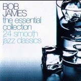 Bob James - The Essential Collection 24 Smooth Jazz Classics '2002