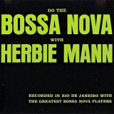 Herbie Mann - Do the Bossa Nova with Herbie Mann (Remastered) '2019