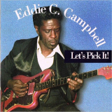 Eddie C. Campbell - Lets Pick It! '1984/1993