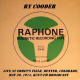 Ry Cooder - Live At Ebbets Field, Denver, Colorado, May 20th 1974, KCUV-FM Broadcast (Remastered) '2019