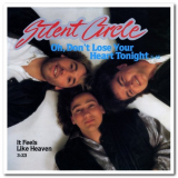 Silent Circle - Oh, Dont Lose Your Heart Tonigh '1989