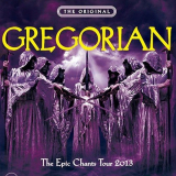Gregorian - Epic Chants Tour '2013