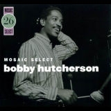 Bobby Hutcherson - Mosaic Select '2007