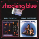 Shocking Blue - Eve & The Apple / Dream On Dreamer '1972-73/2001