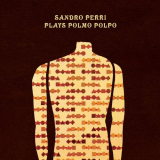 Sandro Perri - Plays Polmo Polpo '2006