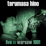 Terumasa Hino - Live In Warsaw 1991 '2018