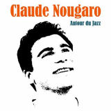 Claude Nougaro - Autour du Jazz '2018