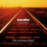Starsailor - Love Is Here (20th Anniversary Edition) '2021