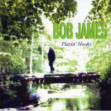 Bob James - Playin Hooky '1997