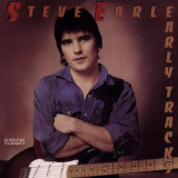 Steve Earle - Early Tracks '1987
